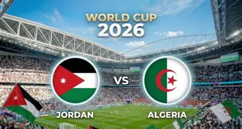 الأردن والجزائر.. من ينعش آماله في العبور؟